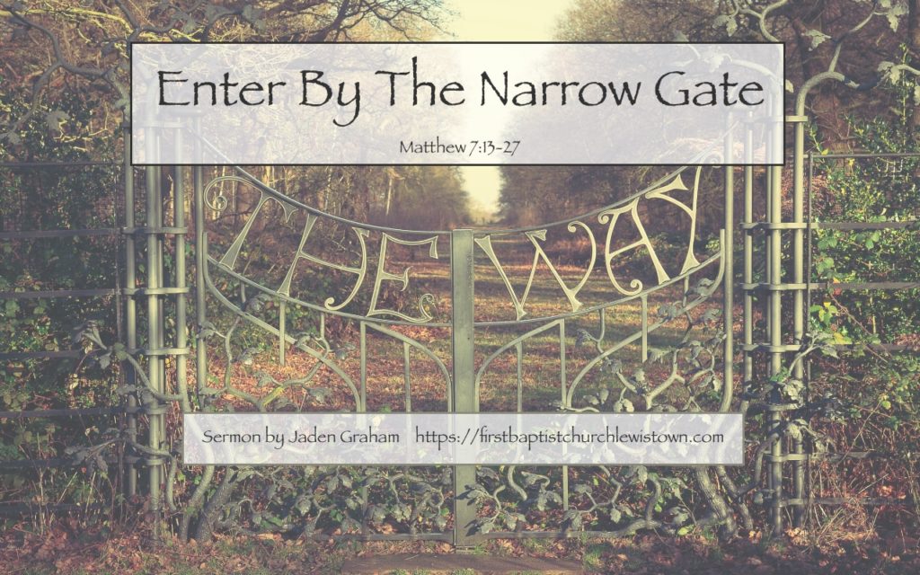 Enter By THe Narrow Gate