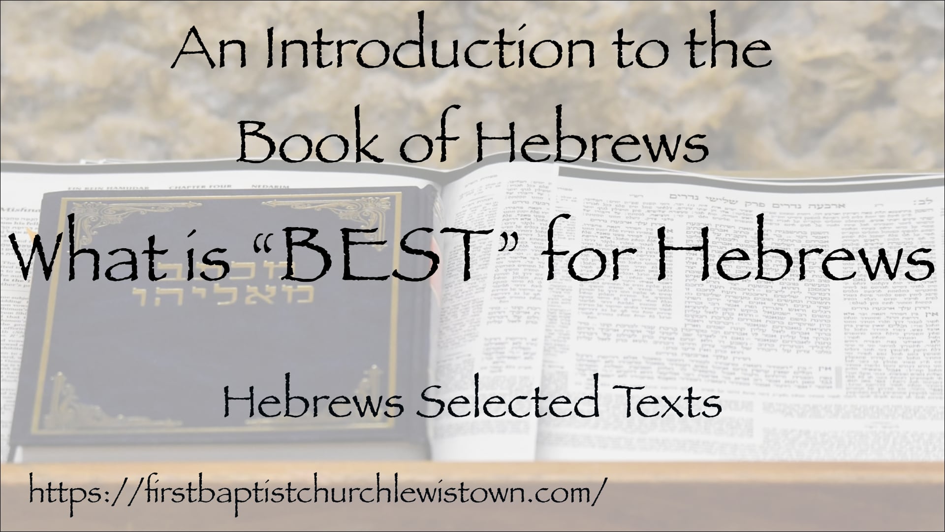 An Introduction To Hebrews - First Baptist Church Lewistown MT